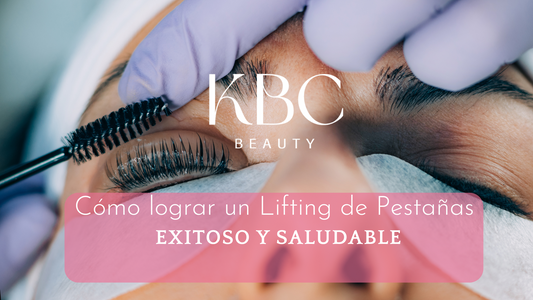 Como lograr un Lifting de Pestañas Exitoso y Saludable